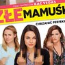 WYGRAJ OBAG RAZEM ZE „ZŁYMI MAMUŚKAMI”!
