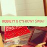Kobiety vs. cyfrowy świat