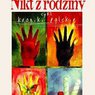 "Nikt z rodziny", Arkadiusz Pacholski